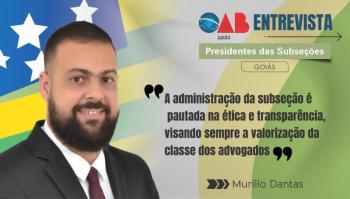 Visando uma advocacia democrática, presidente da subseção da cidade de Goiás aposta no diálogo com as demais instituições