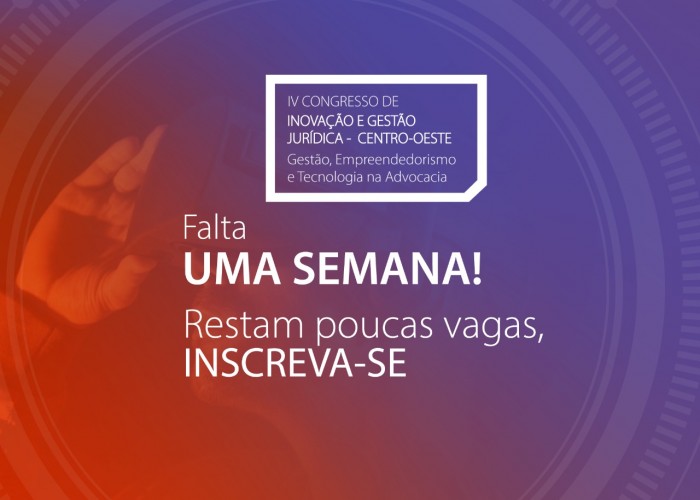 OAB-GO anuncia programação do IV Congresso de Inovação e Gestão Jurídica – Centro-Oeste