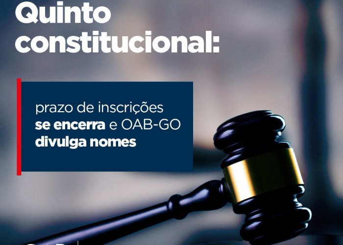 Quinto constitucional: prazo de inscrições se encerra e OAB-GO divulga nomes