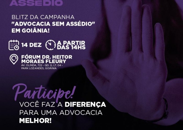 CMA REALIZA BLITZ DA CAMPANHA ADVOCACIA SEM ASSÉDIO EM GOIÂNIA; AÇÃO ENCERRA ATIVIDADES DO PROJETO EM 2023