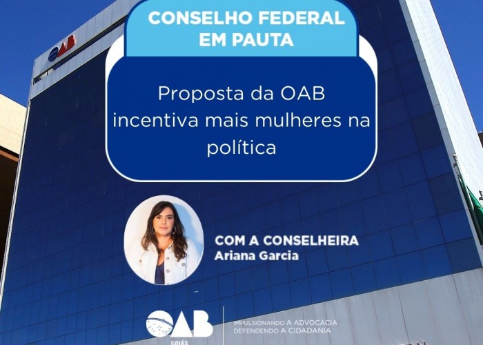 Conselho Federal: Proposta da OAB incentiva mais mulheres na política