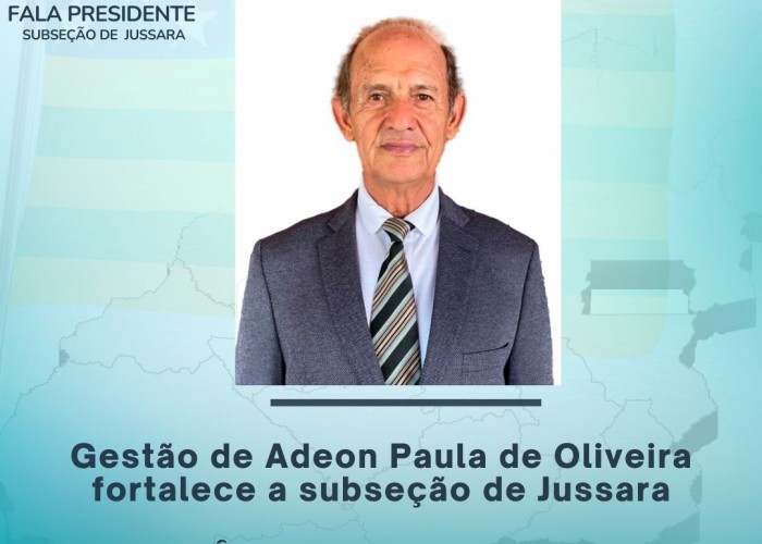 Gestão de Adeon Paula de Oliveira fortalece a subseção de Jussara