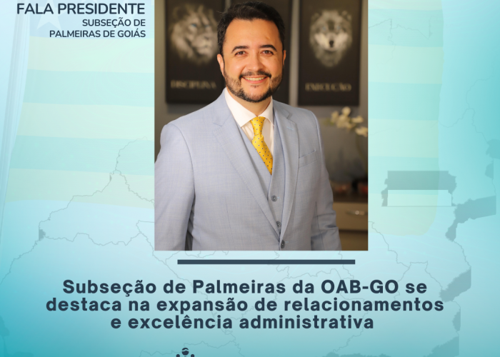 Subseção de Palmeiras da OAB-GO se destaca na expansão de relacionamentos e excelência administrativa