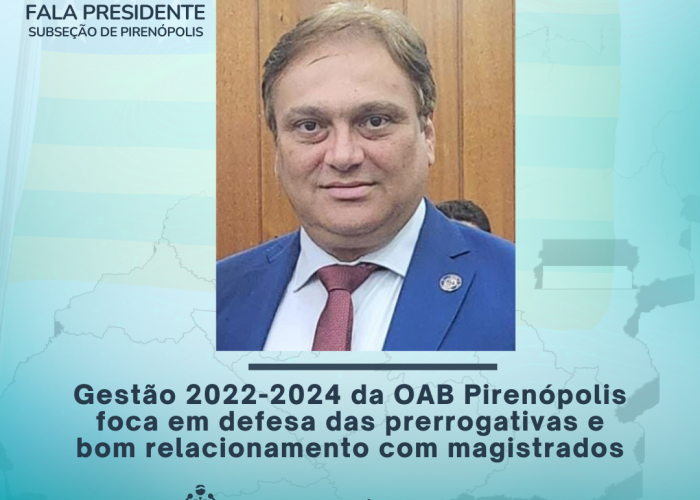 Gestão 2022-2024 da OAB Pirenópolis foca em defesa das prerrogativas e bom relacionamento com magistrados