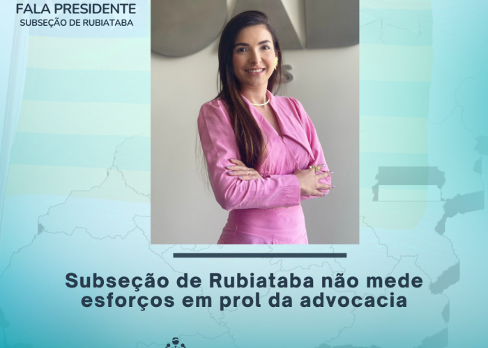 Subseção de Rubiataba: gestão de Anielle Izarias não mede esforços em prol da advocacia