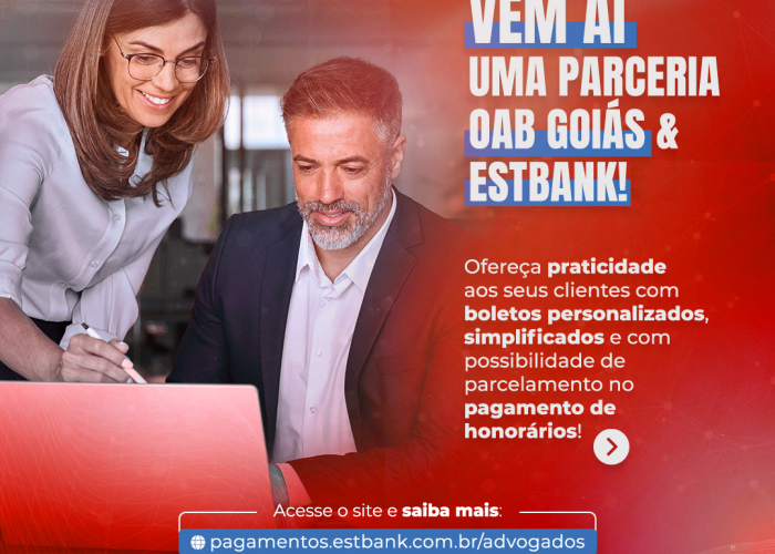 OAB-GO firma parceria com EstBank para oferecer emissão de boletos de parcelamento de honorários e custas judiciais