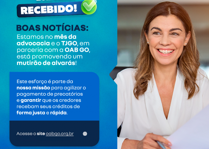 Alvará já: OAB-GO e TJGO lançam campanha para agilizar pagamentos; saiba como receber