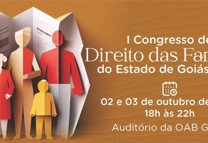 OAB-GO realiza I Congresso de Direitos das Famílias do Estado de Goiás